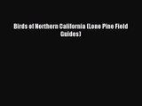 (PDF Download) Birds of Northern California (Lone Pine Field Guides) Download