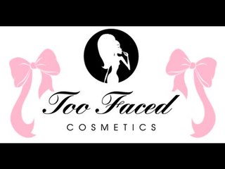 Too Faced!!