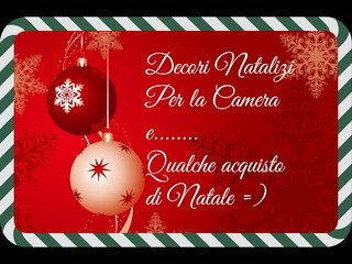 Decori Natalizi per la camera ed un piccolo HAUL natalizio | Bea'sWorld