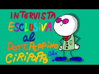 INTERVISTA ESCLUSIVA al Dott. Peppino Ciripoppo!