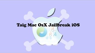 Eseguire Jailbreak iOS 8.4 da Mac Os Taig
