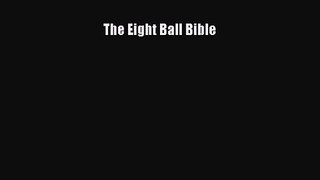 [PDF Download] The Eight Ball Bible [PDF] Online
