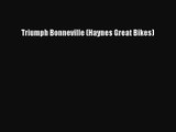 [PDF Download] Triumph Bonneville (Haynes Great Bikes) [Read] Full Ebook