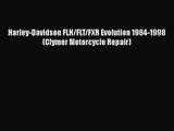 Harley-Davidson FLH/FLT/FXR Evolution 1984-1998 (Clymer Motorcycle Repair)  PDF Download
