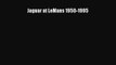 [PDF Download] Jaguar at LeMans 1950-1995 [Download] Full Ebook