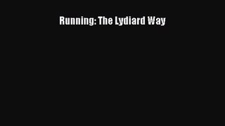 [PDF Download] Running: The Lydiard Way [Read] Full Ebook