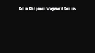 [PDF Download] Colin Chapman Wayward Genius [Download] Full Ebook