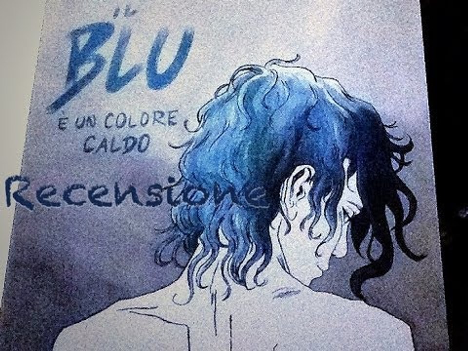 Recensione il blu è un colore caldo