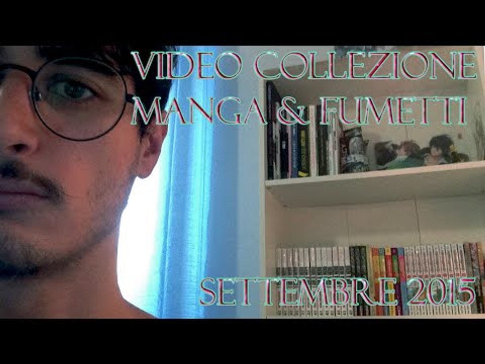 Collezione MANGA e FUMETTI (aggiornamento Settembre 2015) | IlRestoèMANGA