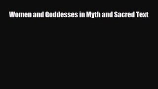 [PDF Download] Women and Goddesses in Myth and Sacred Text [Download] Online