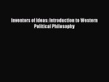 (PDF Download) Inventors of Ideas: Introduction to Western Political Philosophy PDF
