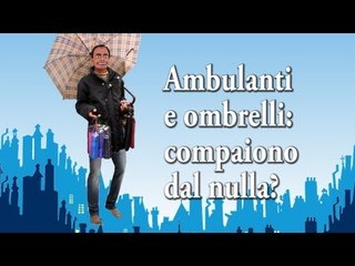Ambulanti e ombrelli: compaiono dal nulla? - Lo Sai Come? [2x03]