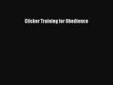 Clicker Training for Obedience Read Online PDF