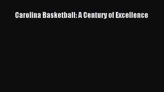 Carolina Basketball: A Century of Excellence Free Download Book