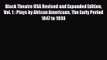 [PDF Download] Black Theatre USA Revised and Expanded Edition Vol. 1 : Plays by African Americans