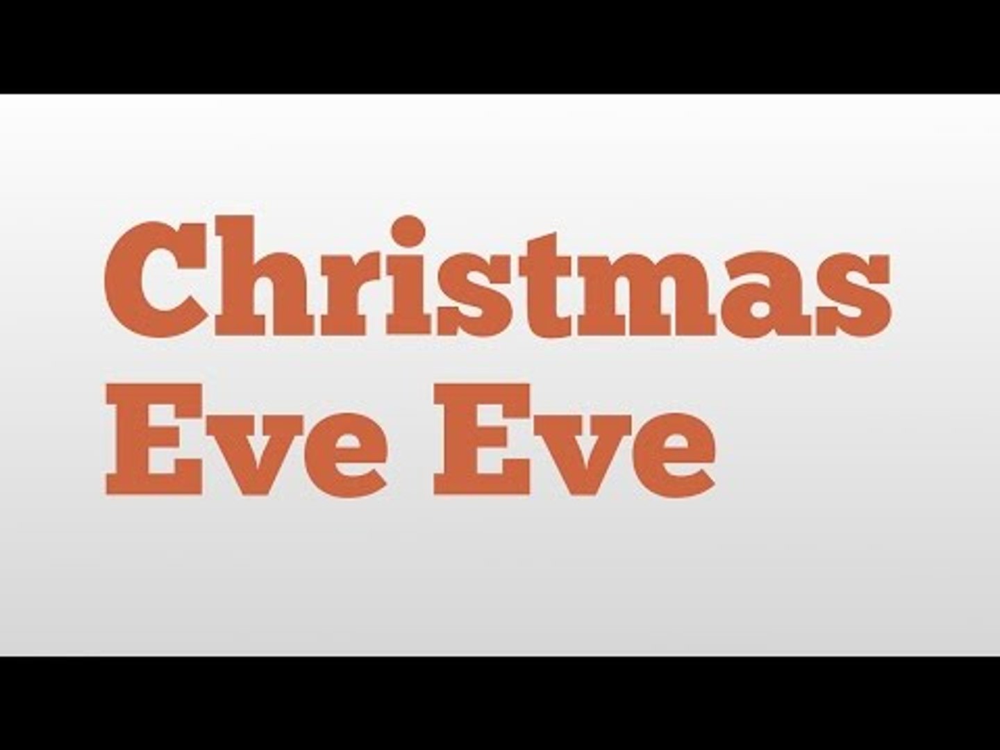 ⁣Christmas Eve Eve meaning and pronunciation