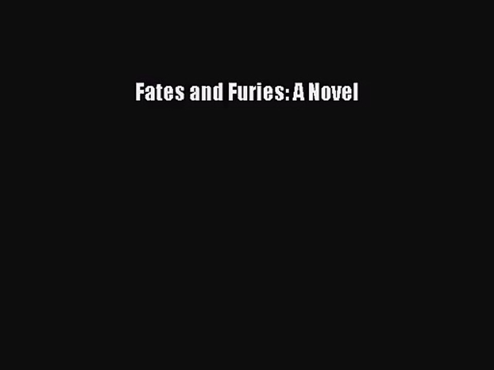 [PDF Download] Fates and Furies: A Novel [PDF] Online