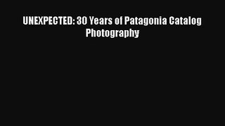 [PDF Download] UNEXPECTED: 30 Years of Patagonia Catalog Photography [Download] Full Ebook