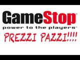 Offertissima GameStop! Prezzi Pazzi!!