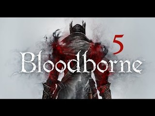 Bloodborne - Gameplay Ita #5 - Bei posti e bella gente!