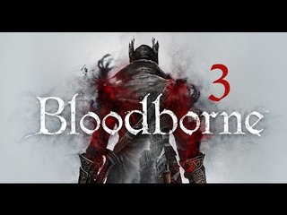 Bloodborne - Gameplay Ita #3 - Chierico belva, non mi fai paura!!
