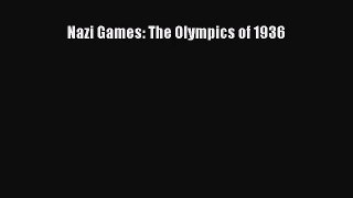 [PDF Download] Nazi Games: The Olympics of 1936 [Read] Full Ebook