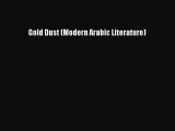 [PDF Download] Gold Dust (Modern Arabic Literature) [PDF] Online