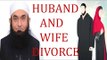 MAULANA TARIQ JAMEEL Latest Speech The Husband and Wife Divorce