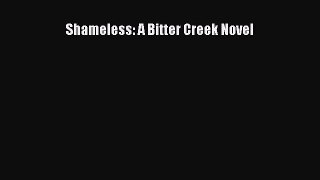 [PDF Download] Shameless: A Bitter Creek Novel [PDF] Full Ebook