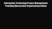 [PDF Download] Information Technology Project Management: Providing Measurable Organizational