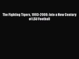 [PDF Download] The Fighting Tigers 1993-2008: Into a New Century of LSU Football [Download]
