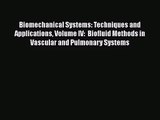 [PDF Download] Biomechanical Systems: Techniques and Applications Volume IV:  Biofluid Methods