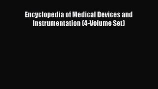 [PDF Download] Encyclopedia of Medical Devices and Instrumentation (4-Volume Set) [PDF] Online