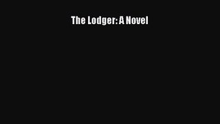 [PDF Download] The Lodger: A Novel [PDF] Online