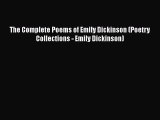 [PDF Download] The Complete Poems of Emily Dickinson (Poetry Collections - Emily Dickinson)