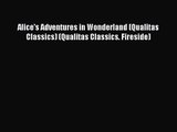 [PDF Download] Alice's Adventures in Wonderland (Qualitas Classics) (Qualitas Classics. Fireside)