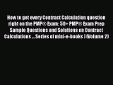 How to get every Contract Calculation question right on the PMP® Exam: 50  PMP® Exam Prep Sample