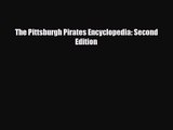[PDF Download] The Pittsburgh Pirates Encyclopedia: Second Edition [PDF] Full Ebook