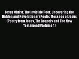[PDF Download] Jesus Christ: The Invisible Poet: Uncovering the Hidden and Revolutionary Poetic