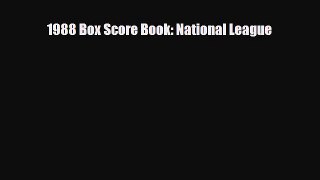 [PDF Download] 1988 Box Score Book: National League [Read] Full Ebook