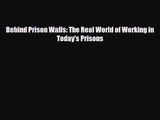 [PDF Download] Behind Prison Walls: The Real World of Working in Today's Prisons [PDF] Full