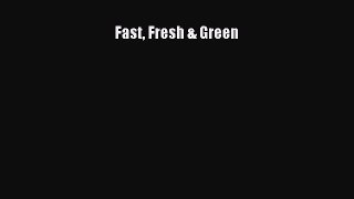 [PDF Download] Fast Fresh & Green [Read] Full Ebook