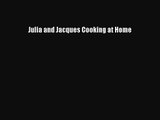 [PDF Download] Julia and Jacques Cooking at Home [Read] Online