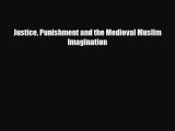 [PDF Download] Justice Punishment and the Medieval Muslim Imagination [Read] Full Ebook