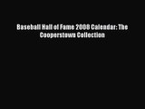 [PDF Download] Baseball Hall of Fame 2008 Calendar: The Cooperstown Collection [Read] Full