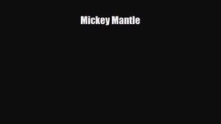 [PDF Download] Mickey Mantle [Download] Online