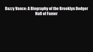 [PDF Download] Dazzy Vance: A Biography of the Brooklyn Dodger Hall of Famer [PDF] Full Ebook