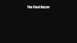 [PDF Download] The Final Buzzer [Read] Full Ebook