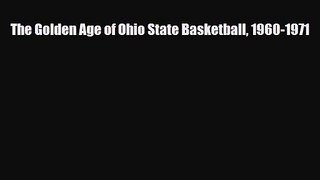 [PDF Download] The Golden Age of Ohio State Basketball 1960-1971 [PDF] Online