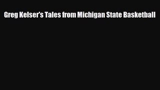 [PDF Download] Greg Kelser's Tales from Michigan State Basketball [PDF] Online
